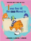 Image for I Was Fine Till the Crab Moved In