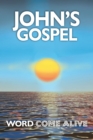 Image for John&#39;s Gospel: Word Come Alive