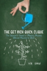 Image for Get Rich Quick Clique: The Stoner&#39;s Guide to Making Money Without Having to Work