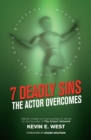 Image for 7 Deadly Sins - The Actor Overcomes: Business of Acting Insight By the Founder of the Actors&#39; Network