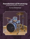 Image for Foundations of Drumming : An Incremental Approach to the Drumset