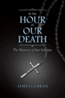Image for At the Hour of Our Death: The Mysteries of San Siddinus
