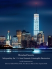 Image for Homeland Security: Safeguarding the U.S. from Domestic Catastrophic Destruction