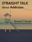 Image for Straight Talk About Addiction