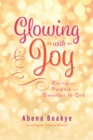 Image for Glowing With Joy: Musingly &amp; lively Short Stories