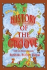 Image for History of the Groove, Healing Drummer: Personal Stories of Drumming and Rhythmic Inspiration
