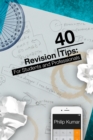 Image for 40 Revision Tips: For Students &amp; Professionals