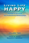 Image for Living Life Happy, Volume 2: Triumph in Personal and Professional Relationships
