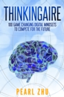 Image for Thinkingaire: 100 Game Changing Digital Mindsets to Compete for the Future