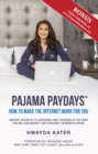 Image for Pajama Paydays: How to Make the Internet Work for You