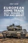 Image for European Arms Trade With Regard to Ttip and Brexit