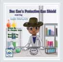 Image for Doc Cee&#39;s Protective Gas Shield Starring Luis McCoy