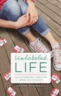 Image for Unlabeled Life: How to Shred Your Labels and Reveal Your True Self!