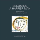Image for Becoming a Happier Man