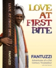 Image for Love At First Bite: Adventures of a 21st Century Troubador.