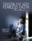 Image for Fighting Fat With Fearless Faith