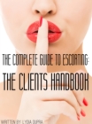Image for Complete Guide to Escorting: The Clients Handbook