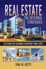 Image for Real Estate Tax Deferral Strategies Utilizing the Delaware Statutory Trust (DST)