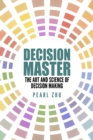 Image for Decision Master: The Art and Science of Decision Making