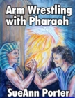 Image for Arm Wrestling With Pharaoh
