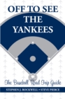 Image for Off to See the Yankees: The Baseball Road Trip Guide