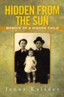 Image for Hidden from the Sun : Memoir of a Hidden Child