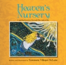 Image for Heaven&#39;s Nursery: A Spiritual Journey Through the Cycle of Life