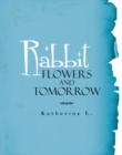 Image for Rabbit, Flowers, and Tomorrow