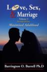 Image for Love, Sex, &amp; Marriage Volume 2 : Maximised Adulthood
