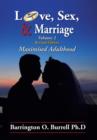 Image for Love, Sex, &amp; Marriage Volume 2 : Maximised Adulthood