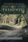 Image for Treadwell: Sheltered in the Foothills of Southern Indiana, a Reclusive Woman Is Pushed to Her Limits by the Savage Invasion of Ruthless Drug Dealers