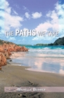 Image for Paths We Take