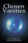 Image for Chosen vanities: selected poems