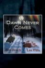Image for Dawn Never Comes