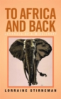 Image for To Africa and Back: Journals of a Missionary