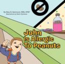 Image for John Is Allergic to Peanuts
