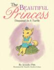Image for The Beautiful Princess : Disguised As A Turtle