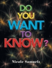 Image for Do You Want to Know?