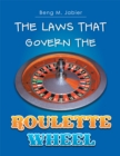 Image for Laws That Govern the Roulette Wheel
