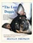 Image for Lost Doggie: A Story of an Abandoned Puppy That Was Rescued, Nurtured and Then Became the Greatest Movie Director in the World!
