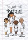 Image for I&#39;m Just Tall, That&#39;s All