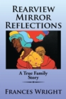 Image for Rearview Mirror Reflections: A True Family Story