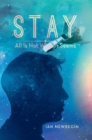 Image for Stay: All Is Not What It Seems