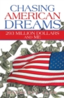 Image for Chasing American Dreams: 293 Million Dollars and Me