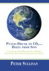 Image for Punch-Drunk on Co2...Dizzy from Spin : Catastrophic Man-Made Global Warming Sustainable Hypothesis or Unsustainable Hoax?