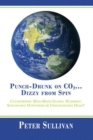 Image for Punch-Drunk on Co2...Dizzy from Spin: Catastrophic Man-Made Global Warming Sustainable Hypothesis or Unsustainable Hoax?