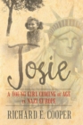 Image for Josie: A Young Girl Coming of Age in Nazi Europe
