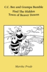 Image for C.C. Bee and Grampa Bumble Find the Hidden Town of Beaver Downs