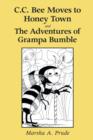 Image for C.C. Bee Moves to Honey Town and the Adventures of Grampa Bumble