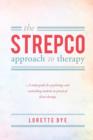 Image for The STREPCO approach to therapy  : (strategies enabling practical counselling outcomes)